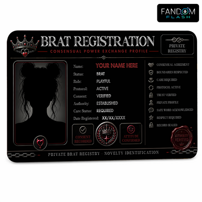 Brat Registration Card – Consensual Power Exchange Inspired Custom Novelty Badge
